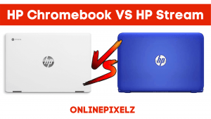 HP Chromebook VS HP Stream
